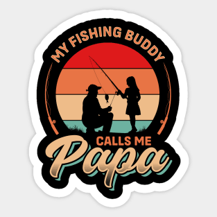 My Fishing Buddy Calls me Papa | Father's Day Sticker